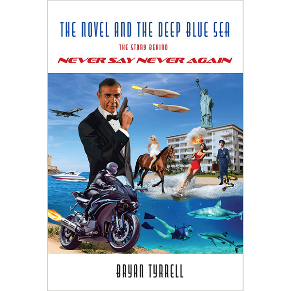 The Novel and the Deep Blue Sea - the Story behind Never Say Never Again