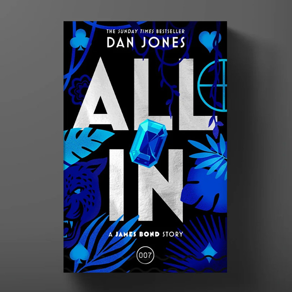 Dan Jones All In James Bond novel