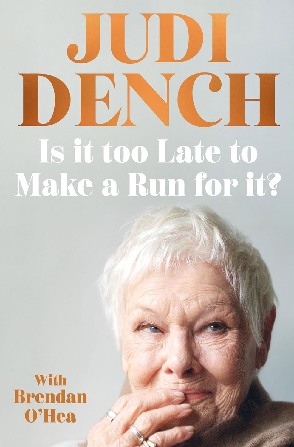 Judi Dench memoir book Is It Too Late to Make a Run for It
